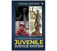 An Insight Into Indian Juvenile Justice System