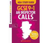 An Inspector Calls: GCSE Revision Guide and Practice Book for AQA English Literature with free app (GCSE Grades 9-1 Study Guides)