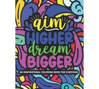 An Inspirational, Anti-boredom Colouring Book For Men and Women: Motivational Quotes Coloring Book for Good Vibes; Good For Boredom: Motivational and ... positive affirmations and stress relief