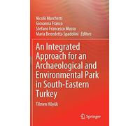 An Integrated Approach For An Archaeological And Environmental Park In South-Eastern Turkey