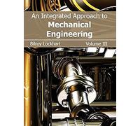 An Integrated Approach To Mechanical Engineering