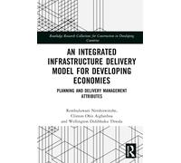 An Integrated Infrastructure Delivery Model For Developing Economies