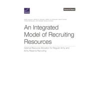 An Integrated Model of Recruiting Resources: Optimal Resource Allocation for Regular Army and Army Reserve Recruiting
