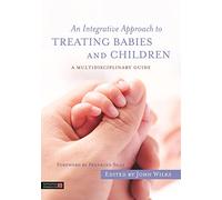 An Integrative Approach to Treating Babies and Children