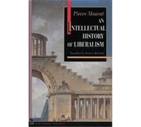 An Intellectual History of Liberalism, New French Thought Series Pierre Manent (Auteur)