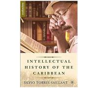 An Intellectual History Of The Caribbean, New Directions in Latino American Culture Silvio Torres-Saillant (Auteur)