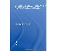 An Intellectual History Of Wartime Japan