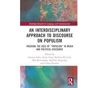 An Interdisciplinary Approach to Discourse on Populism: Tracking the Uses of “populism” in Media and Political Discourse