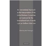 An International Approach to the Interpretation of the United Nations Convention on contracts for the International Sale of goods (1980) as Uniform Sales Law John Felemegas (Auteur)