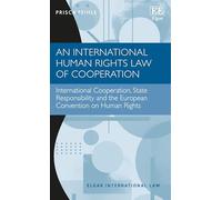 An International Human Rights Law of Cooperation: International Cooperation, State Responsibility and the European Convention on Human Rights