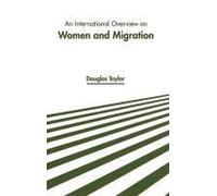 An International Overview On Women And Migration
