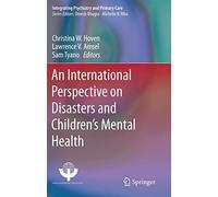 An International Perspective On Disasters And Children's Mental Health