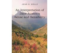 An Interpretation Of Jane Austen's Sense And Sensibility