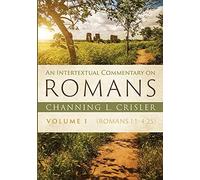 An Intertextual Commentary On Romans, Volume 1