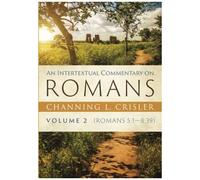 An Intertextual Commentary On Romans, Volume 2
