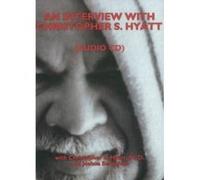 An Interview with Christopher S. Hyatt - [Version Originale] Christopher S Hyatt, Joshua Seraphim (Auteur)