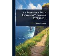 An Interview With Richard O'Hanlon, 1973 June 11