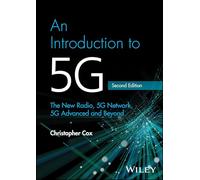 Introduction au 5G – Nouvelle radio, réseau 5G, 5G Advanced et au-delà