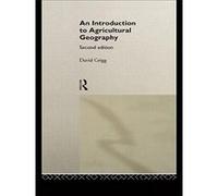 An Introduction to Agricultural Geography David B. Grigg (Auteur)