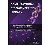 An Introduction to AI Driven Bioengineering With Python: Causal Design, Constrained Generation, and the New Epistemology of Living Systems