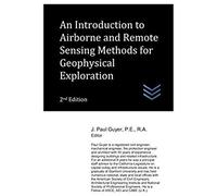 An Introduction To Airborne And Remote Sensing Methods For Geophysical Exploration