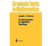 An Introduction To Algebraic Topology