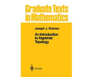 An Introduction to Algebraic Topology