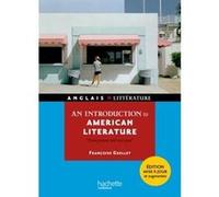 An introduction to american litterature - Time present and time past Françoise Grellet (Auteur)