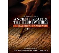 An Introduction To Ancient Israel And The Hebrew Bible: A Diachronic Approach
