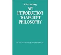 An Introduction to Ancient Philosophy by A. H. Armstrong A. H. Armstrong (Auteur)