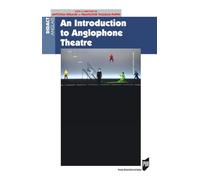 AN INTRODUCTION TO ANGLOPHONE THEATRE