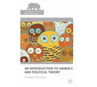 An Introduction to Animals and Political Theory – Macmillan