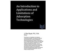 An Introduction To Applications And Limitations Of Adsorption Technologies