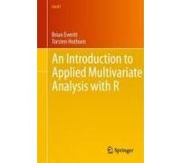 An Introduction To Applied Multivariate Analysis With R