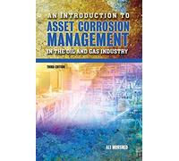 An Introduction To Asset Corrosion Management In The Oil And Gas Industry, Third Edition