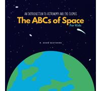 An Introduction To Astronomy And The Cosmos: The Abcs Of Space For Kids
