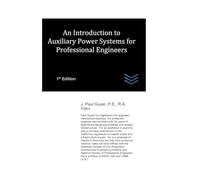 An Introduction to Auxiliary Power Systems for Professional Engineers
