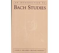 An Introduction to Bach Studies Daniel R. Melamed, Michael Marissen (Auteur)
