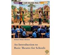 An Introduction to Basic Theatre for Schools
