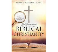 An Introduction To Biblical Christianity