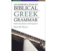 An Introduction to Biblical Greek Grammar - Dana M. Harris - Zondervan - Livre en Anglais - Hardback Dana M. HarrisDana M. Harris (Auteur)
