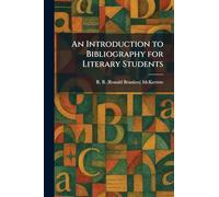 An Introduction to Bibliography for Literary Students