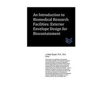 An Introduction To Biomedical Research Facilities: Exterior Envelope Design For Biocontainment