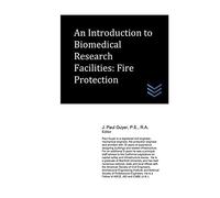 An Introduction To Biomedical Research Facilities: Fire Protection