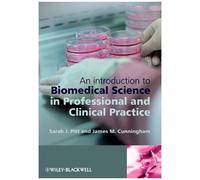 An Introduction To Biomedical Science In Professional And Clinical Practice