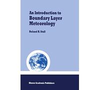 An Introduction to Boundary Layer Meteorology
