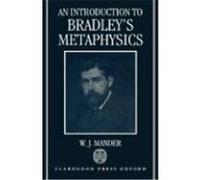 An Introduction to Bradley's Metaphysics W.J. Mander (Auteur)