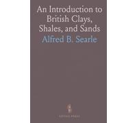 An Introduction to British Clays, Shales, and Sands