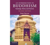 An Introduction to Buddhism, Second Edition: Teachings, History and Practices