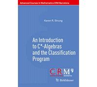 An Introduction to C*-Algebras and the Classification Program